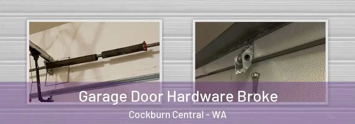 Garage Door Hardware Broke Cockburn Central - WA