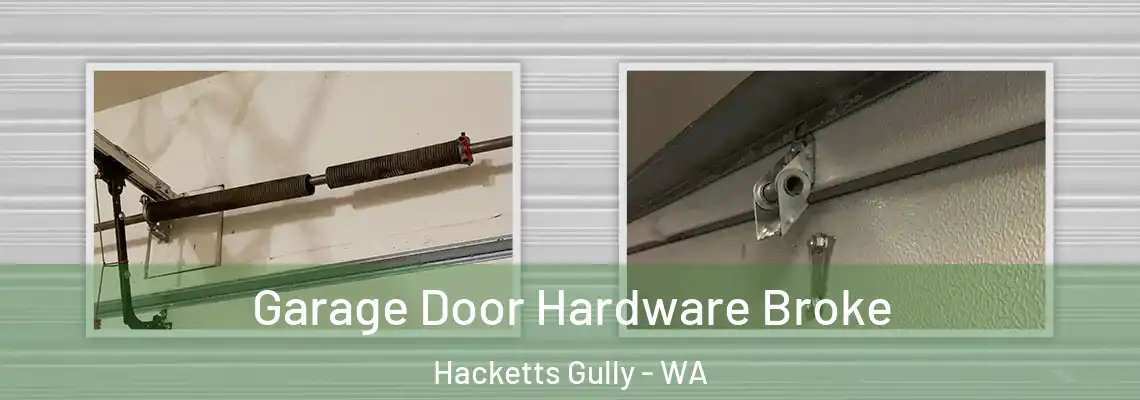  Garage Door Hardware Broke Hacketts Gully - WA