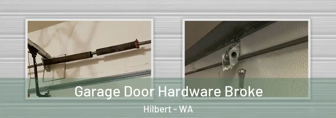 Garage Door Hardware Broke Hilbert - WA