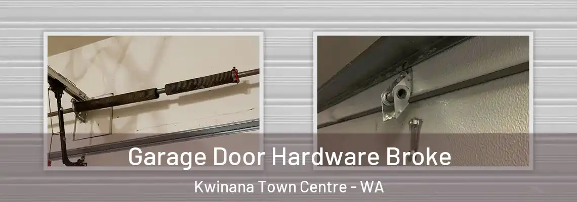Garage Door Hardware Broke Kwinana Town Centre - WA