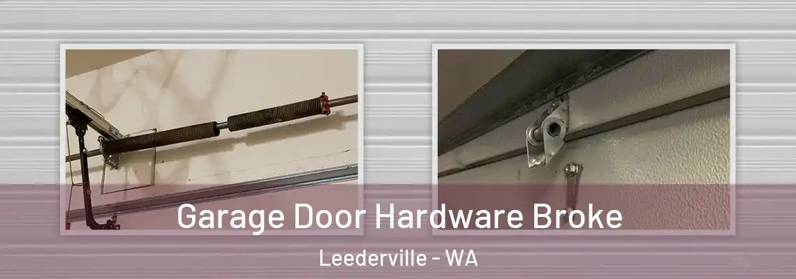 Garage Door Hardware Broke Leederville - WA