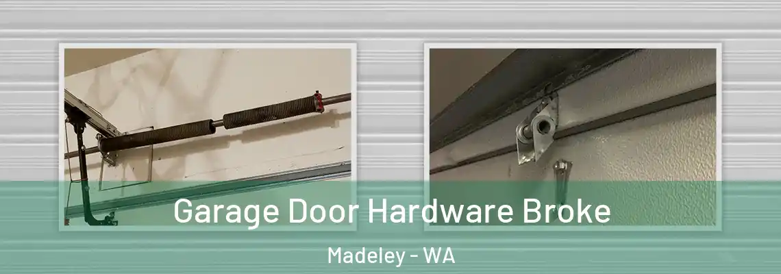 Garage Door Hardware Broke Madeley - WA