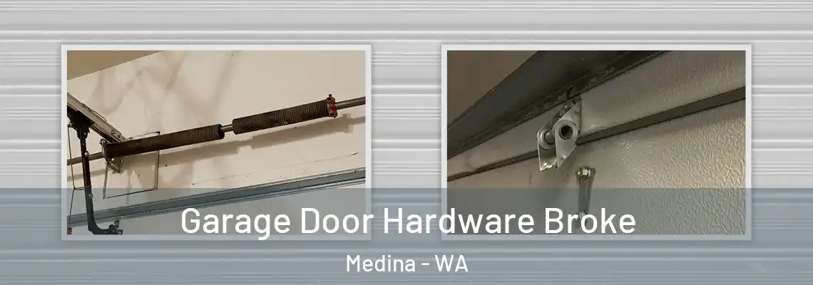 Garage Door Hardware Broke Medina - WA