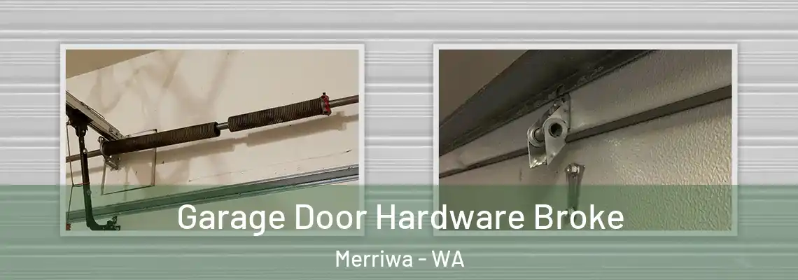 Garage Door Hardware Broke Merriwa - WA