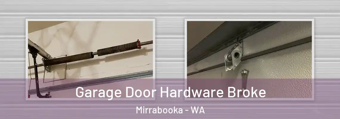 Garage Door Hardware Broke Mirrabooka - WA
