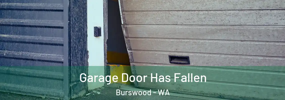 Garage Door Has Fallen Burswood - WA