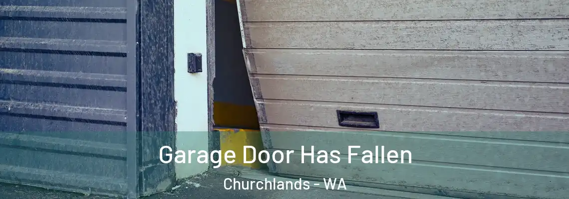 Garage Door Has Fallen Churchlands - WA
