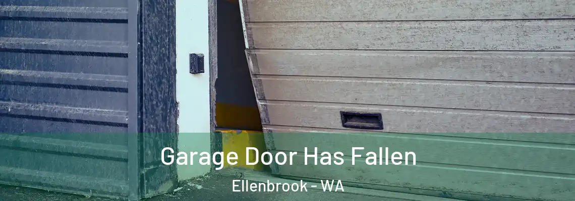 Garage Door Has Fallen Ellenbrook - WA