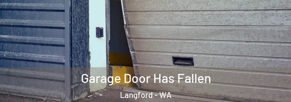 Garage Door Has Fallen Langford - WA