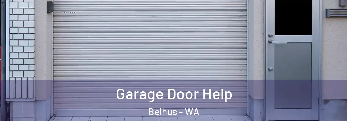 Garage Door Help Belhus - WA