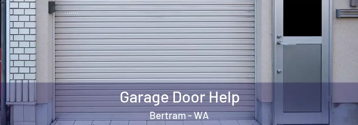 Garage Door Help Bertram - WA