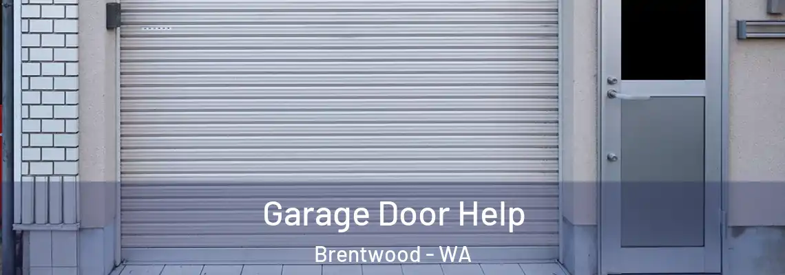 Garage Door Help Brentwood - WA