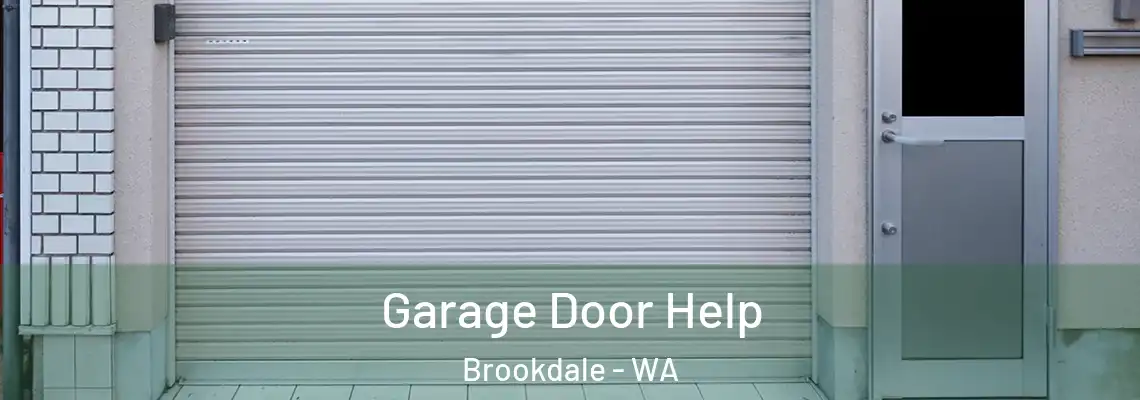 Garage Door Help Brookdale - WA