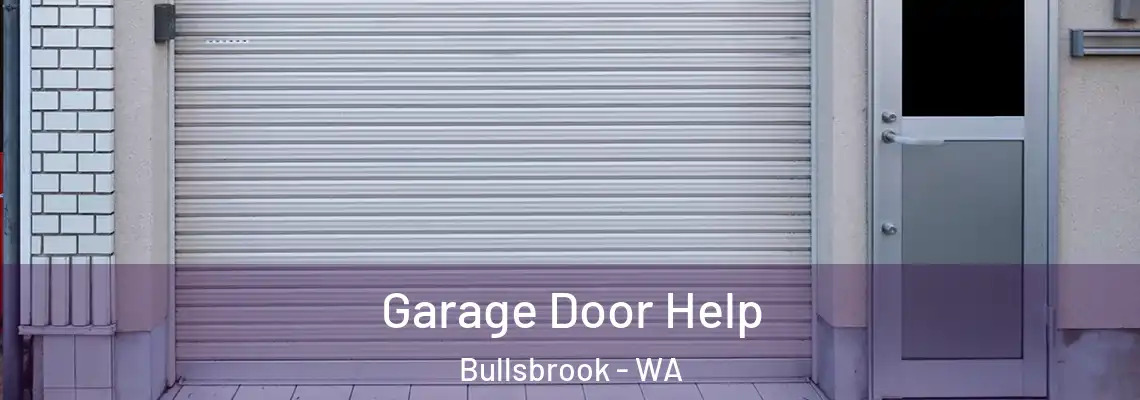 Garage Door Help Bullsbrook - WA
