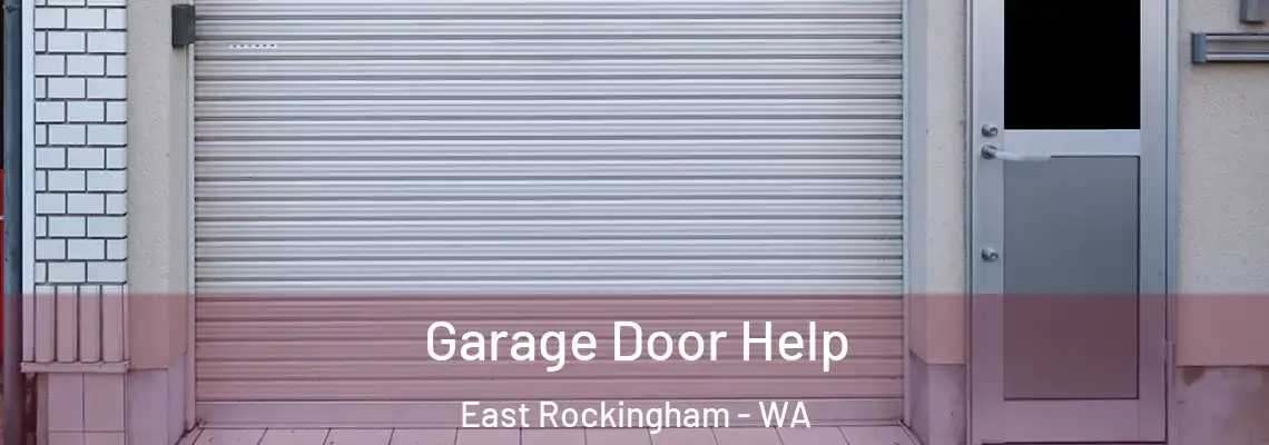 Garage Door Help East Rockingham - WA