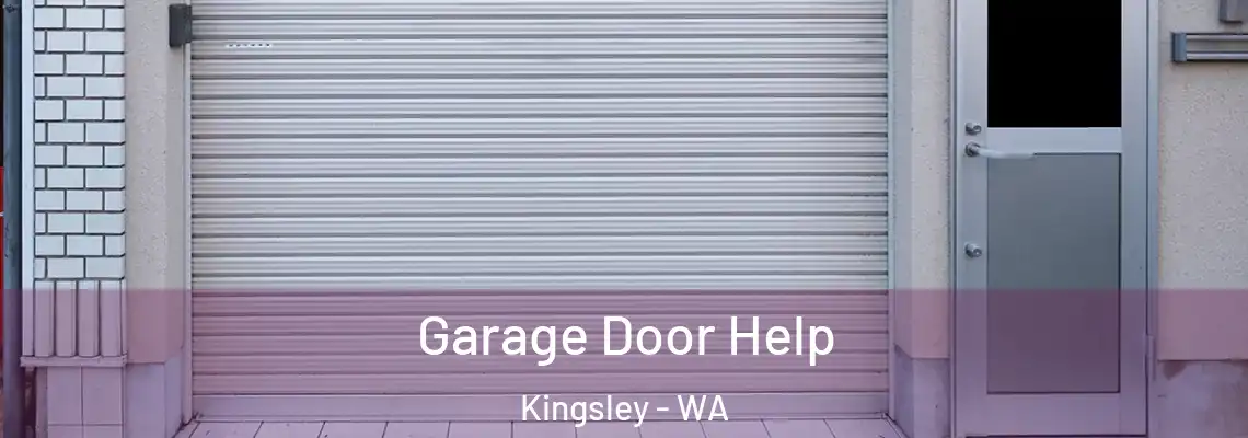 Garage Door Help Kingsley - WA