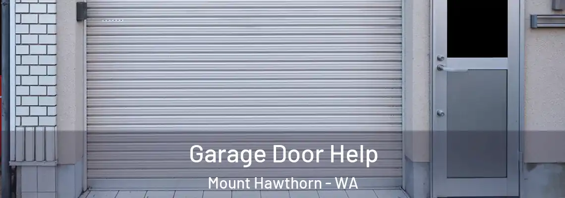 Garage Door Help Mount Hawthorn - WA