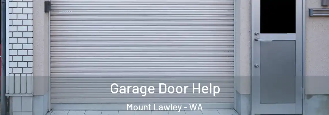 Garage Door Help Mount Lawley - WA