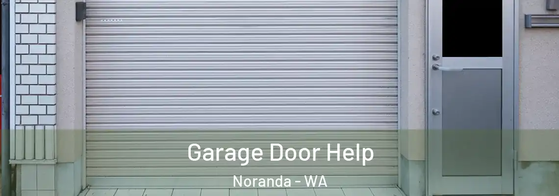 Garage Door Help Noranda - WA
