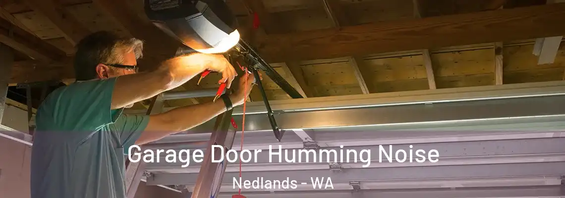 Garage Door Humming Noise Nedlands - WA