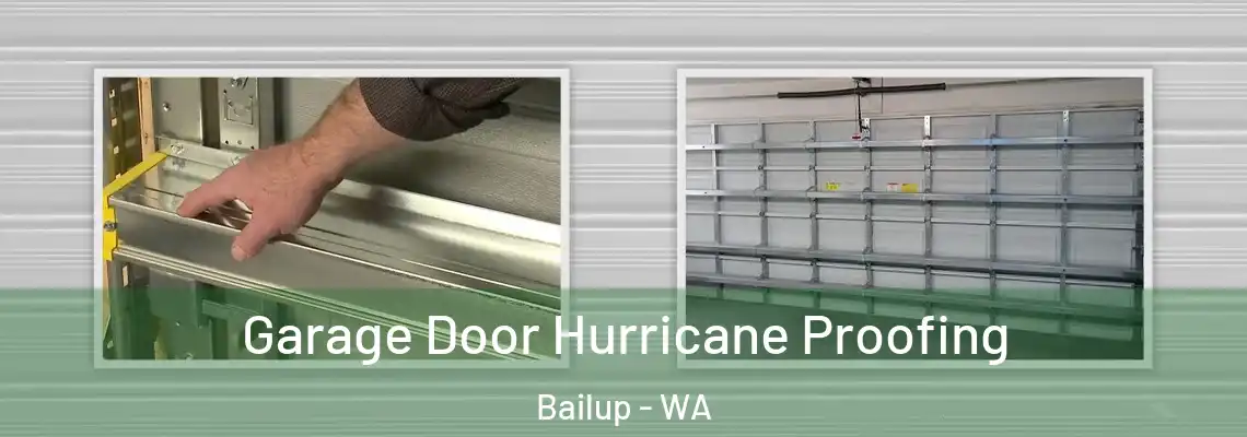 Garage Door Hurricane Proofing Bailup - WA