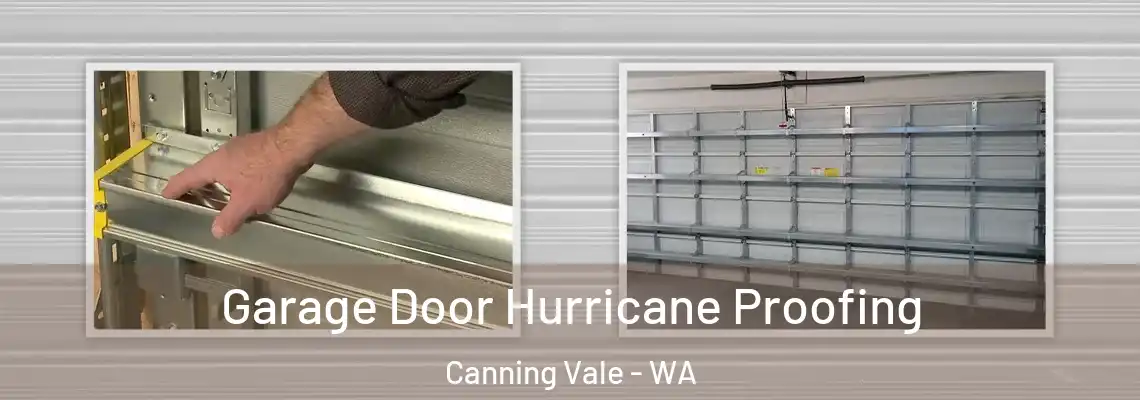 Garage Door Hurricane Proofing Canning Vale - WA