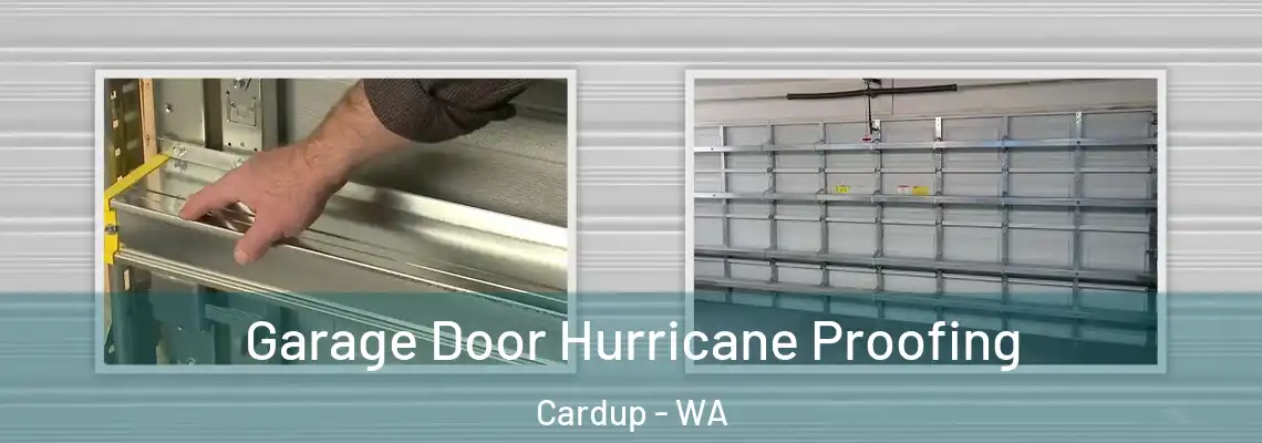 Garage Door Hurricane Proofing Cardup - WA