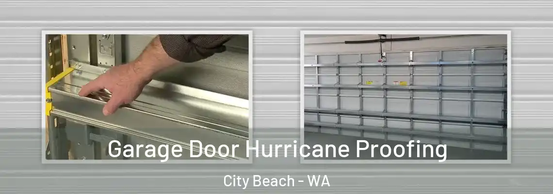 Garage Door Hurricane Proofing City Beach - WA