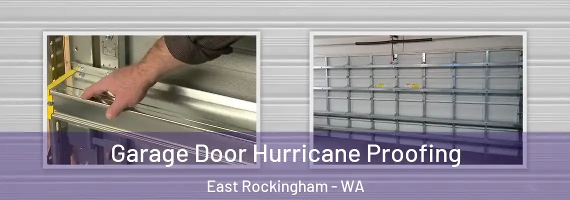 Garage Door Hurricane Proofing East Rockingham - WA