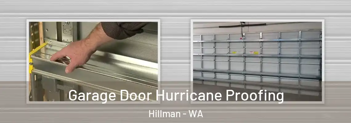Garage Door Hurricane Proofing Hillman - WA