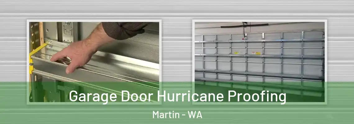  Garage Door Hurricane Proofing Martin - WA