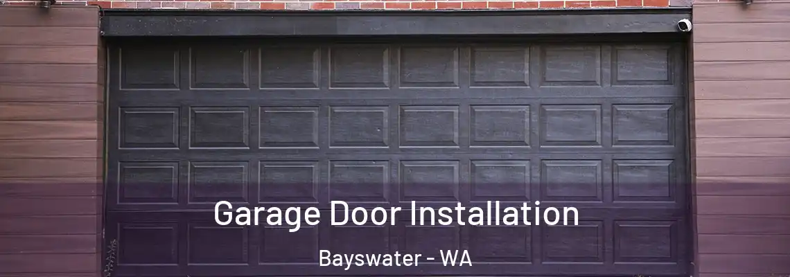Garage Door Installation Bayswater - WA