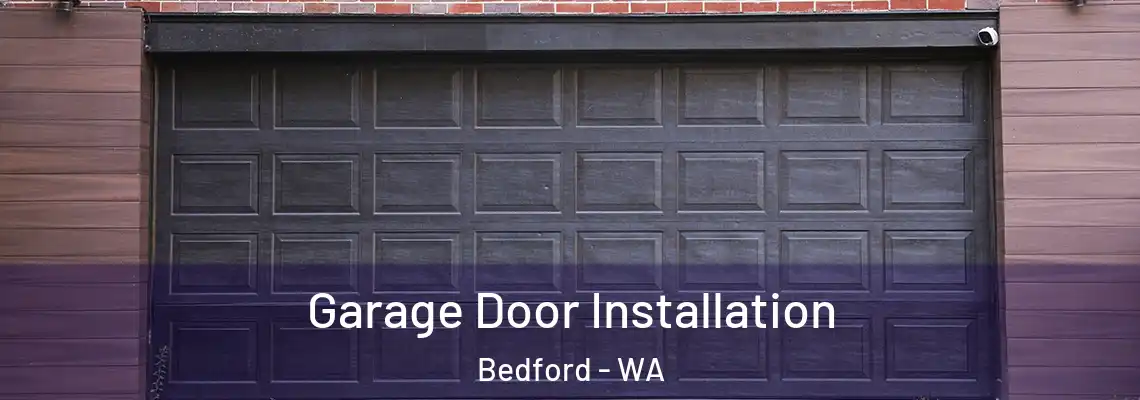 Garage Door Installation Bedford - WA