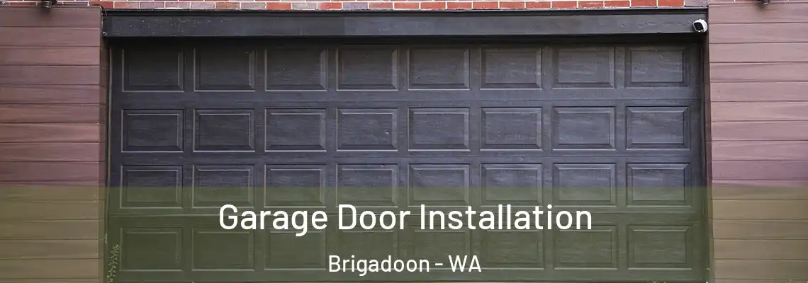  Garage Door Installation Brigadoon - WA