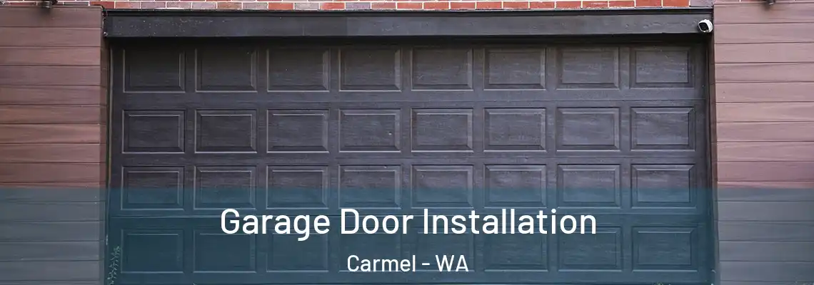 Garage Door Installation Carmel - WA