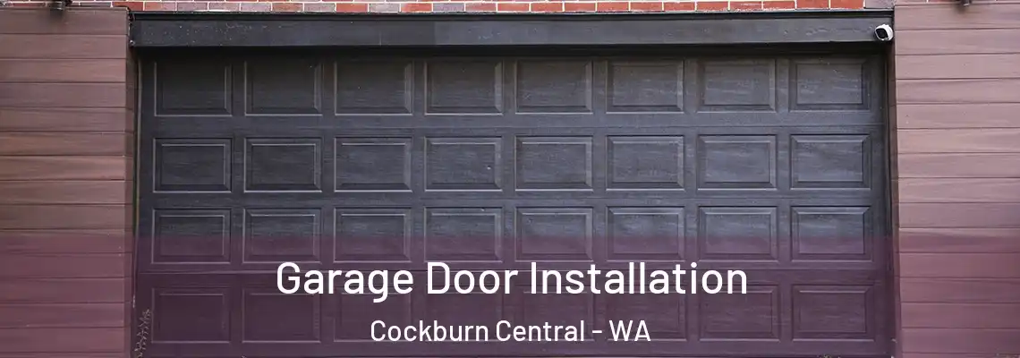 Garage Door Installation Cockburn Central - WA