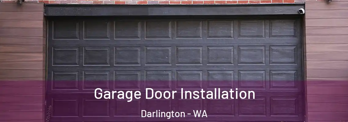 Garage Door Installation Darlington - WA