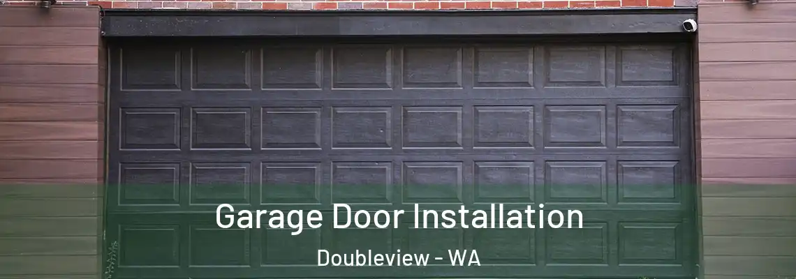 Garage Door Installation Doubleview - WA