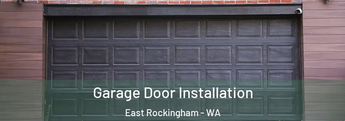 Garage Door Installation East Rockingham - WA