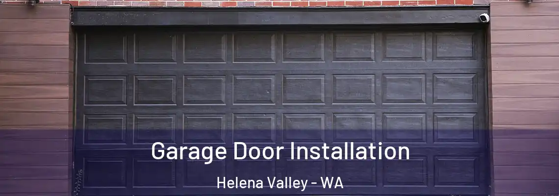 Garage Door Installation Helena Valley - WA