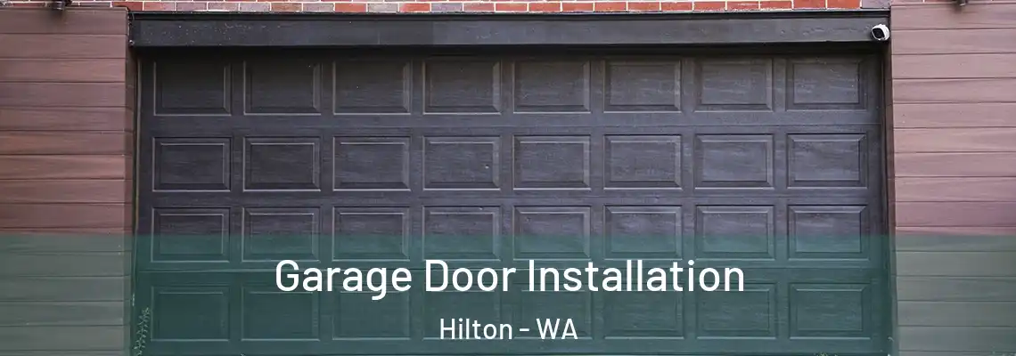 Garage Door Installation Hilton - WA