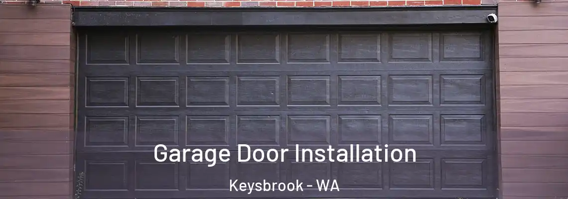  Garage Door Installation Keysbrook - WA