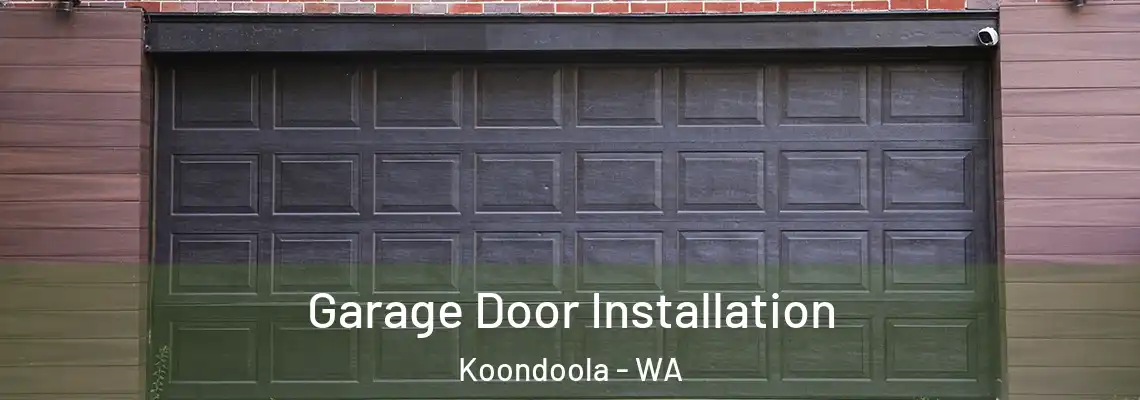 Garage Door Installation Koondoola - WA