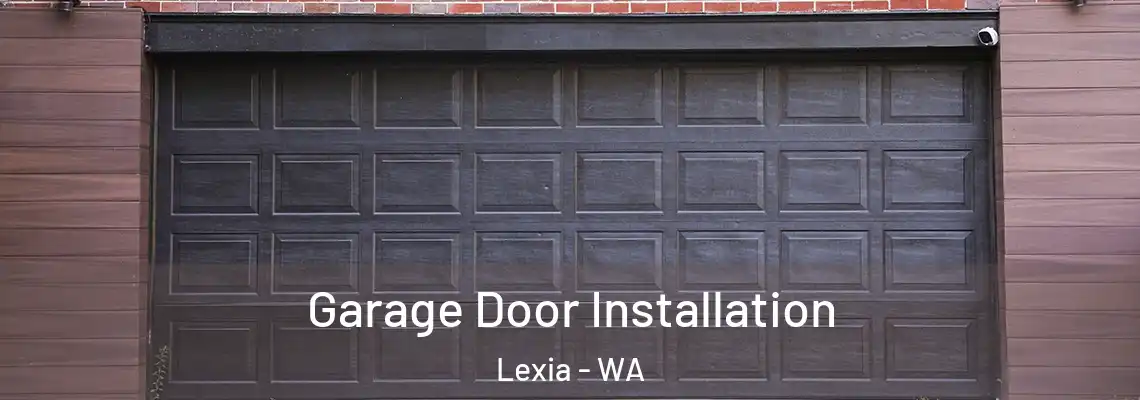  Garage Door Installation Lexia - WA