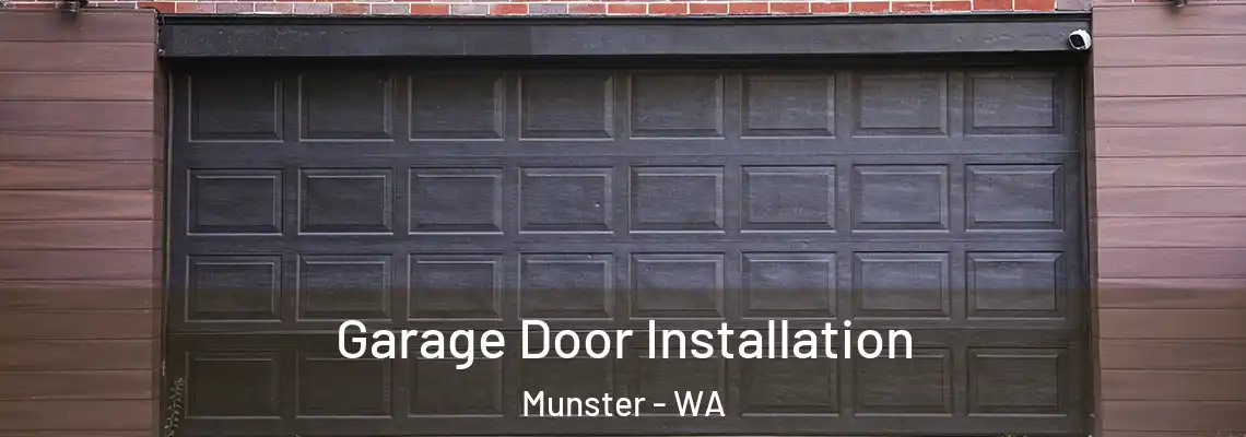 Garage Door Installation Munster - WA