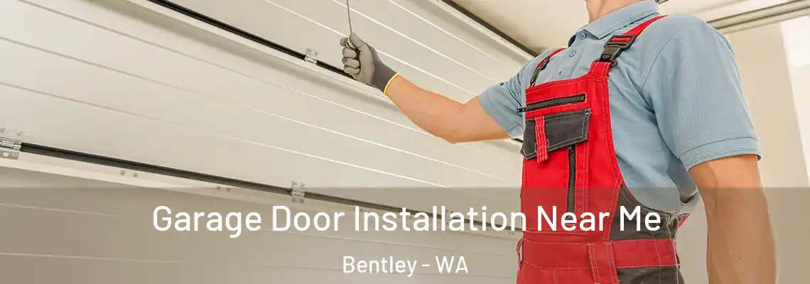  Garage Door Installation Near Me Bentley - WA