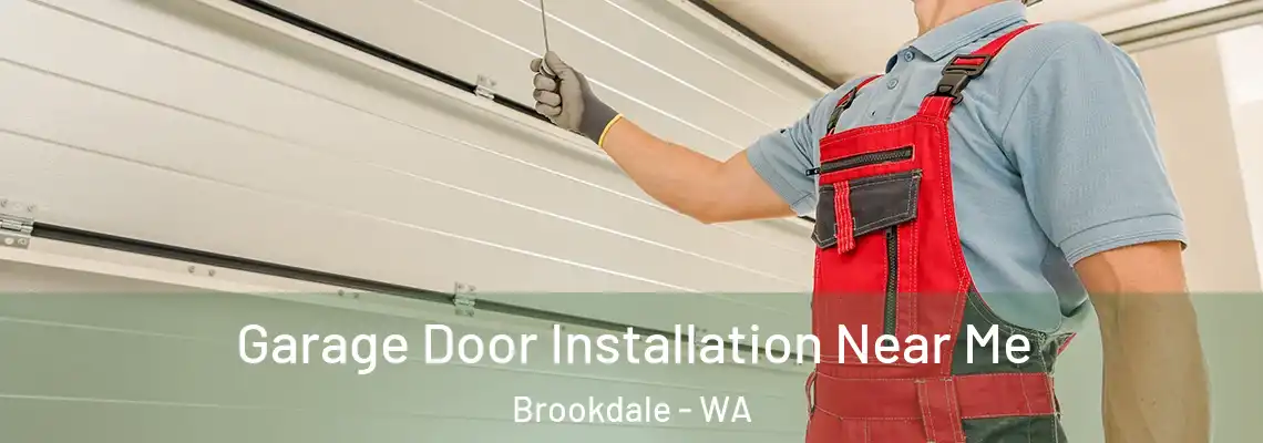 Garage Door Installation Near Me Brookdale - WA