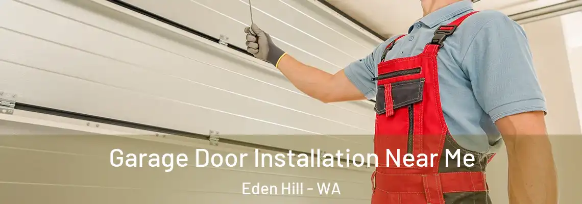 Garage Door Installation Near Me Eden Hill - WA