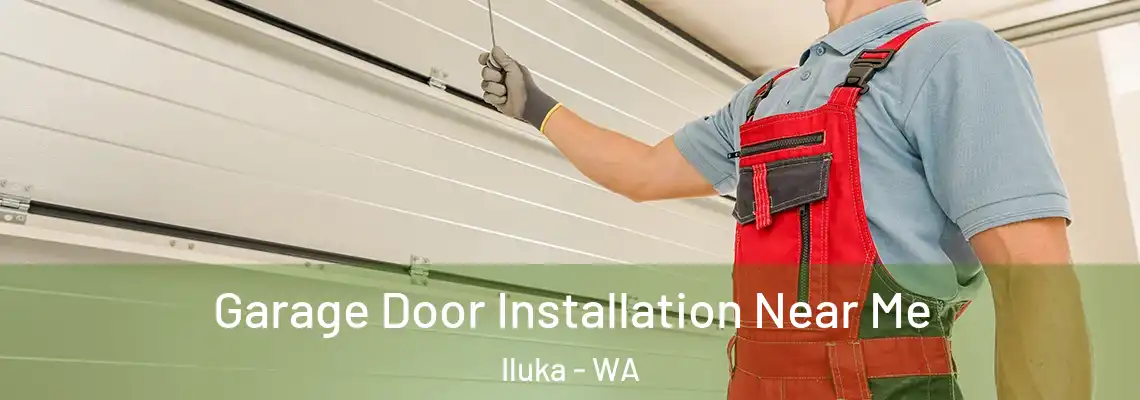Garage Door Installation Near Me Iluka - WA