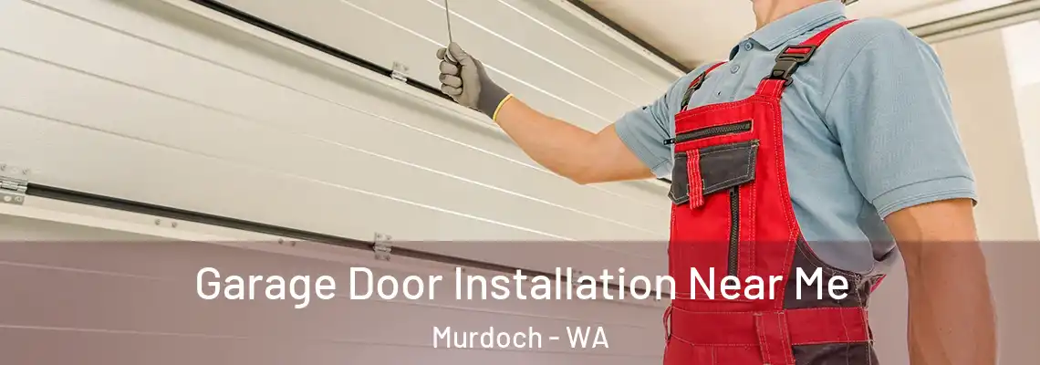  Garage Door Installation Near Me Murdoch - WA